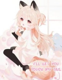 ill-let-you-touch-my-tail